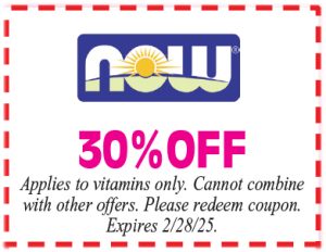 Healthy Shopper – NOW-Vitamins – 30% Off  – Feb 2025